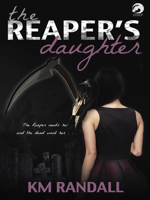 Title details for The Reaper's Daughter, #1 by KM Randall - Available